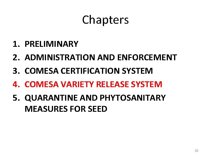 Chapters 1. 2. 3. 4. 5. PRELIMINARY ADMINISTRATION AND ENFORCEMENT COMESA CERTIFICATION SYSTEM COMESA