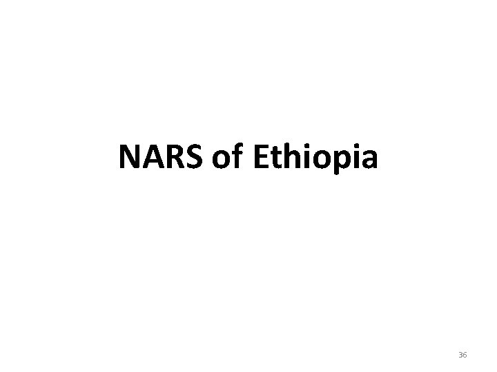 NARS of Ethiopia 36 