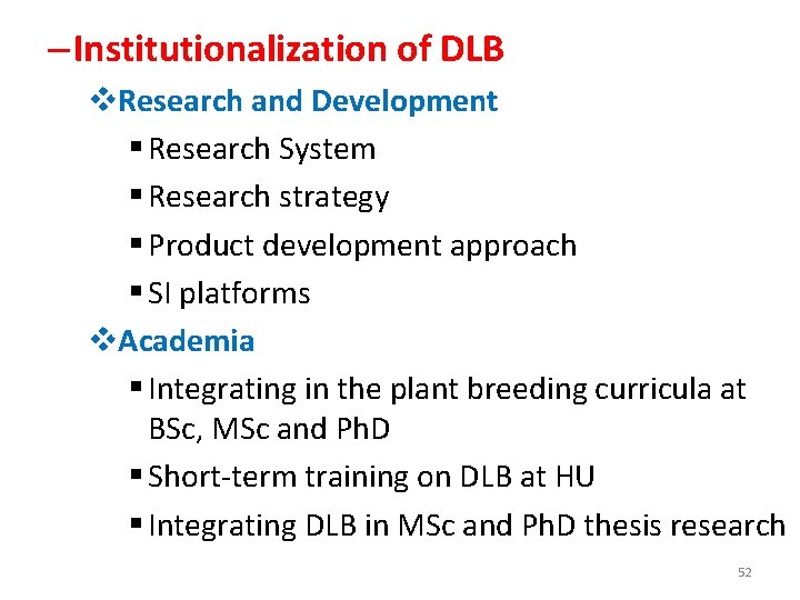 – Institutionalization of DLB v. Research and Development § Research System § Research strategy