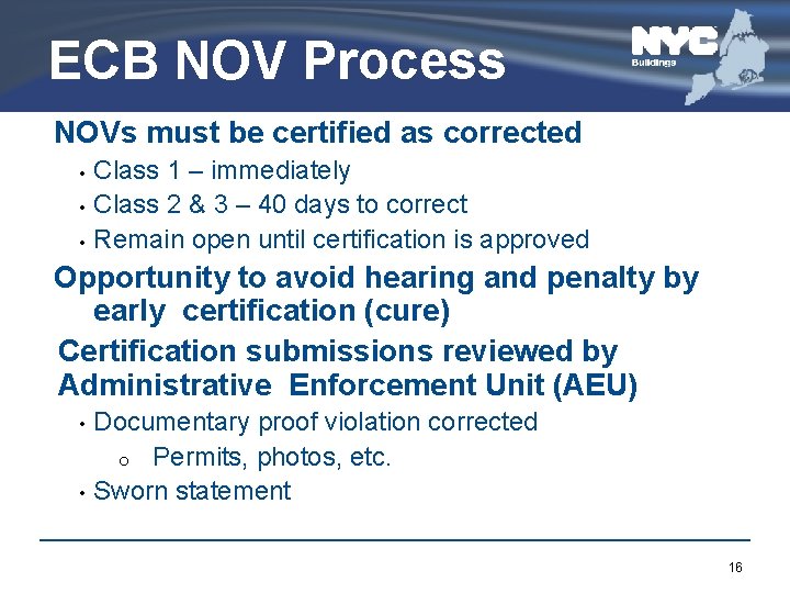 ECB NOV Process NOVs must be certified as corrected • • • Class 1