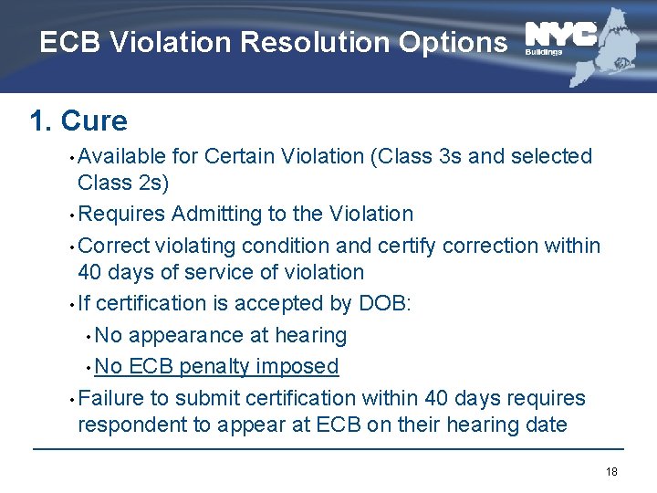 ECB Violation Resolution Options 1. Cure • Available for Certain Violation (Class 3 s