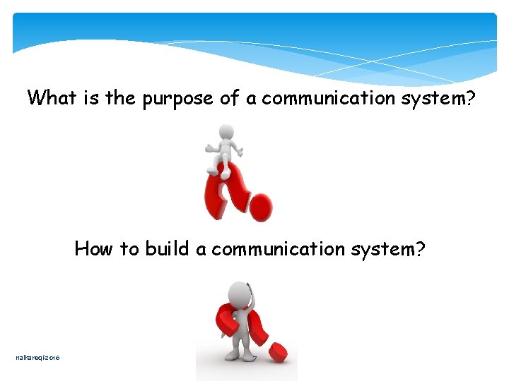 What is the purpose of a communication system? How to build a communication system?