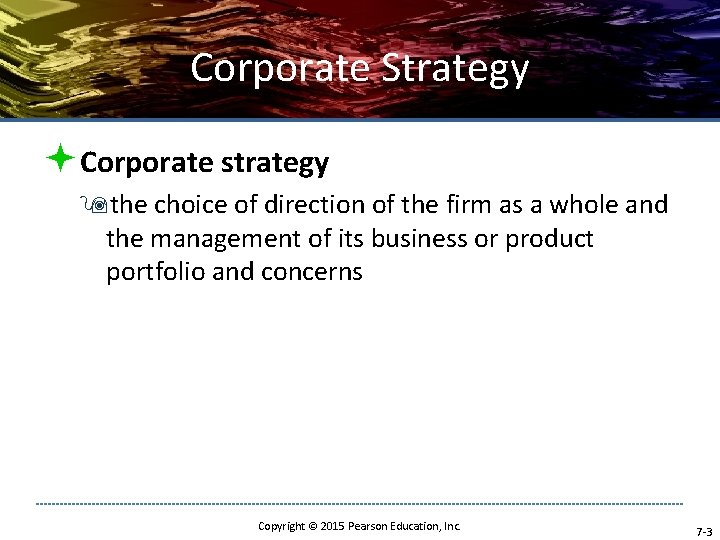 Corporate Strategy ªCorporate strategy 9 the choice of direction of the firm as a