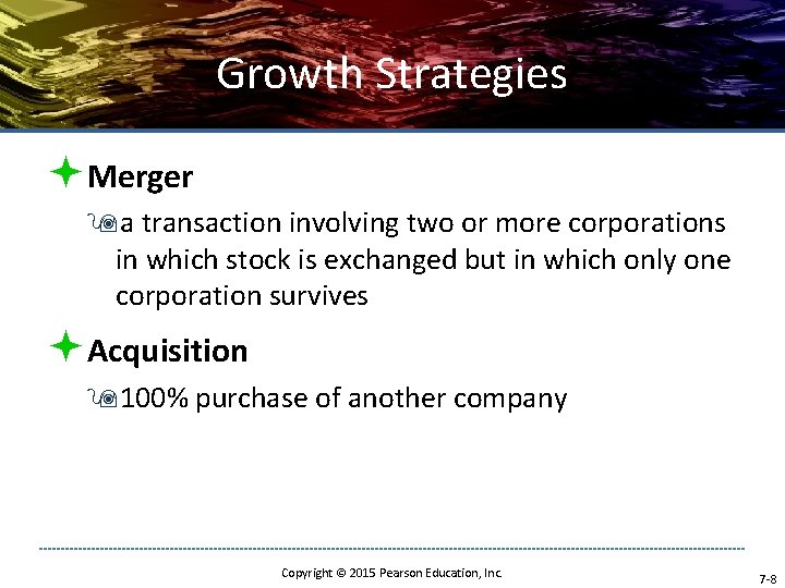 Growth Strategies ªMerger 9 a transaction involving two or more corporations in which stock
