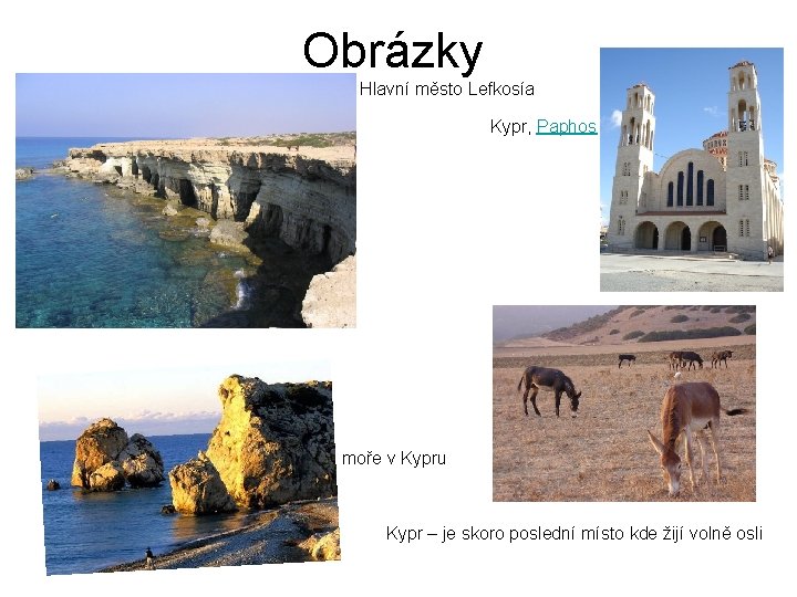Obrázky Hlavní město Lefkosía Kypr, Paphos moře v Kypru Kypr – je skoro poslední