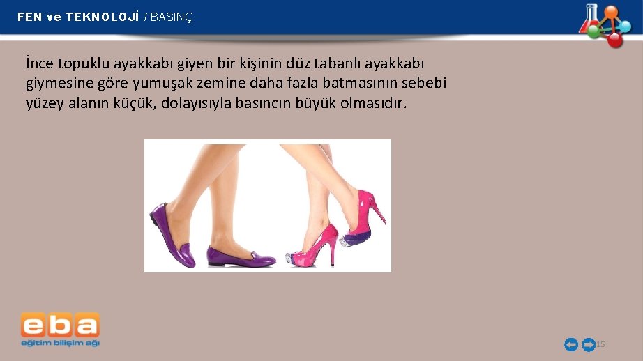 FEN ve TEKNOLOJİ / BASINÇ İnce topuklu ayakkabı giyen bir kişinin düz tabanlı ayakkabı