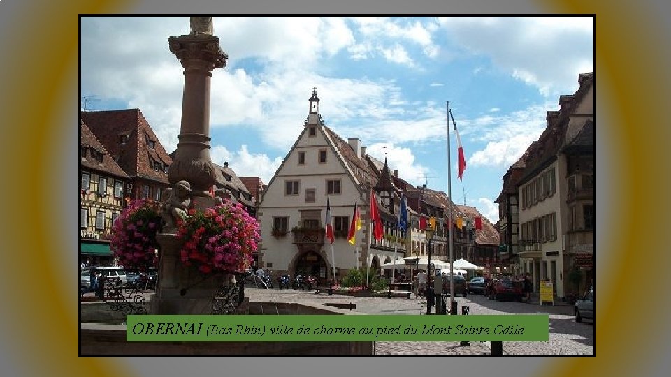 OBERNAI (Bas Rhin) ville de charme au pied du Mont Sainte Odile 