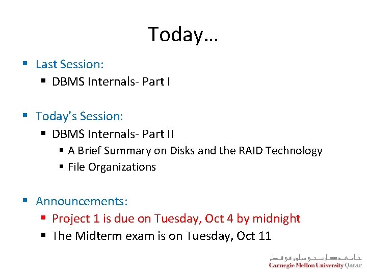 Today… § Last Session: § DBMS Internals- Part I § Today’s Session: § DBMS