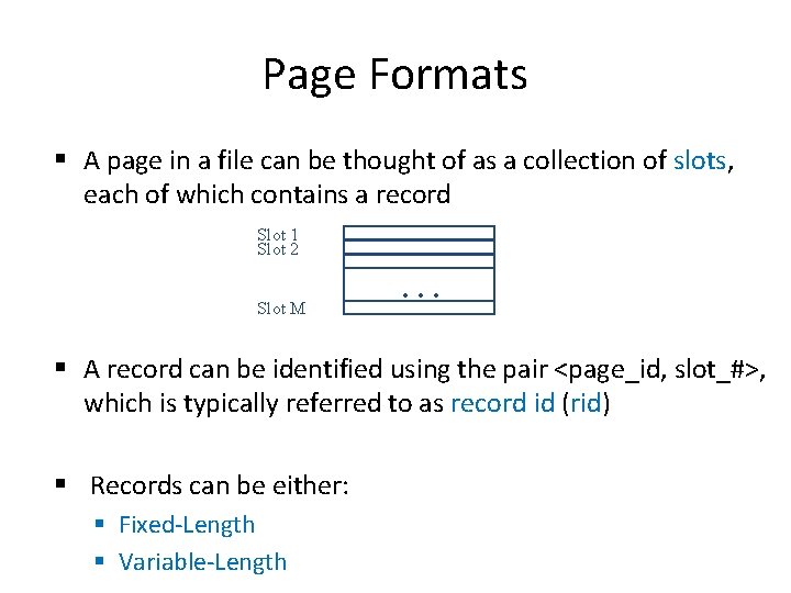 Page Formats § A page in a file can be thought of as a