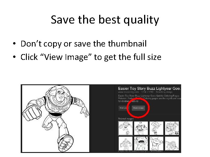 Save the best quality • Don’t copy or save thumbnail • Click “View Image”