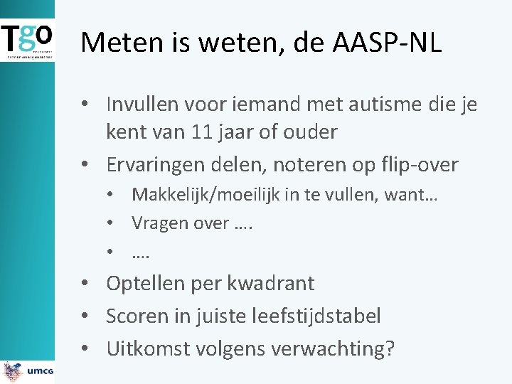 Meten is weten, de AASP-NL • Invullen voor iemand met autisme die je kent