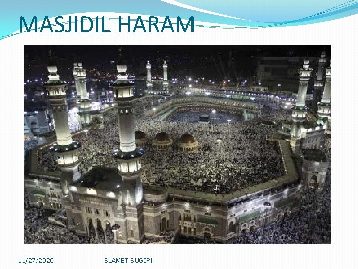 MASJIDIL HARAM 11/27/2020 SLAMET SUGIRI 