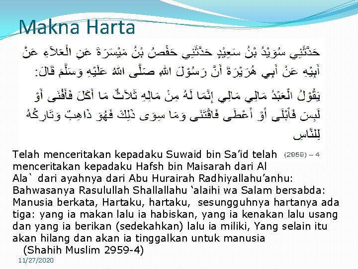 Makna Harta Telah menceritakan kepadaku Suwaid bin Sa’id telah menceritakan kepadaku Hafsh bin Maisarah