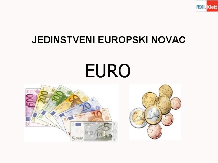 JEDINSTVENI EUROPSKI NOVAC EURO 