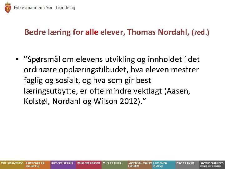 Bedre læring for alle elever, Thomas Nordahl, (red. ) • ”Spørsmål om elevens utvikling