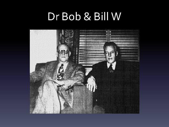 Dr Bob & Bill W 