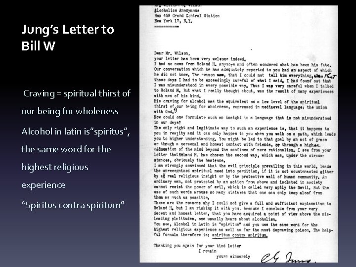 Jung’s Letter to Bill W Craving = spiritual thirst of our being for wholeness