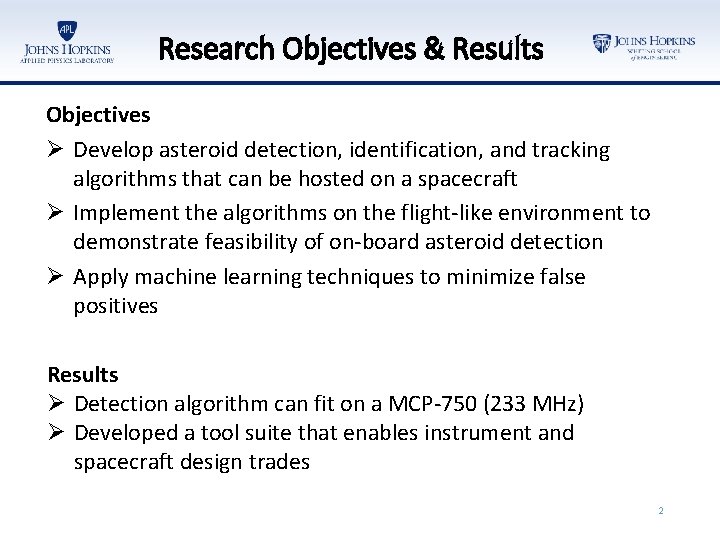 Research Objectives & Results Objectives Ø Develop asteroid detection, identification, and tracking algorithms that