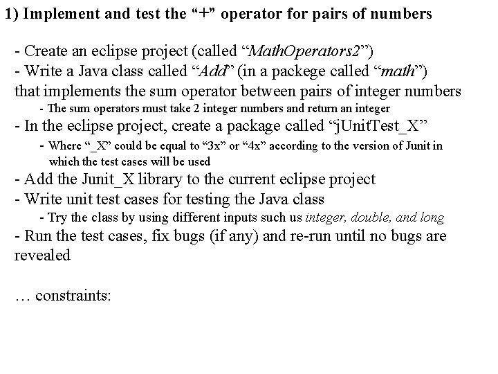 1) Implement and test the “+” operator for pairs of numbers - Create an