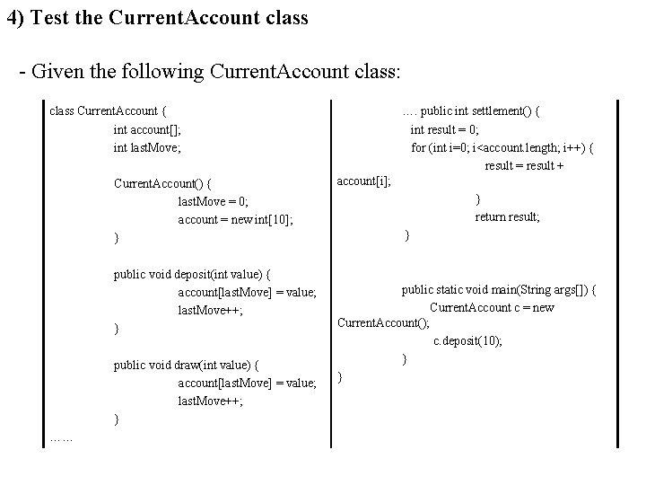4) Test the Current. Account class - Given the following Current. Account class: class