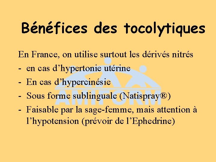 Bénéfices des tocolytiques En France, on utilise surtout les dérivés nitrés - en cas