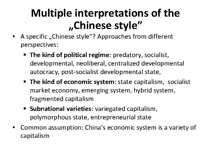 Multiple interpretations of the „Chinese style” • A specific „Chinese style”? Approaches from different