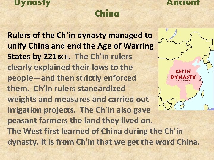 Dynasty Ancient China Rulers of the Ch'in dynasty managed to unify China and end