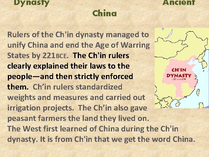 Dynasty Ancient China Rulers of the Ch'in dynasty managed to unify China and end