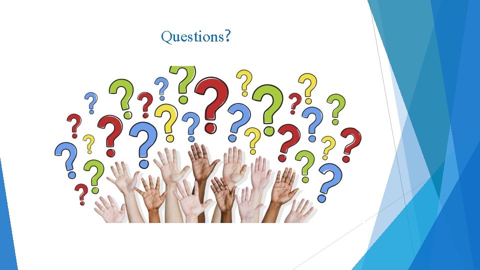 Questions? 