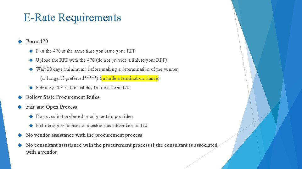 E-Rate Requirements Form 470 Post the 470 at the same time you issue your