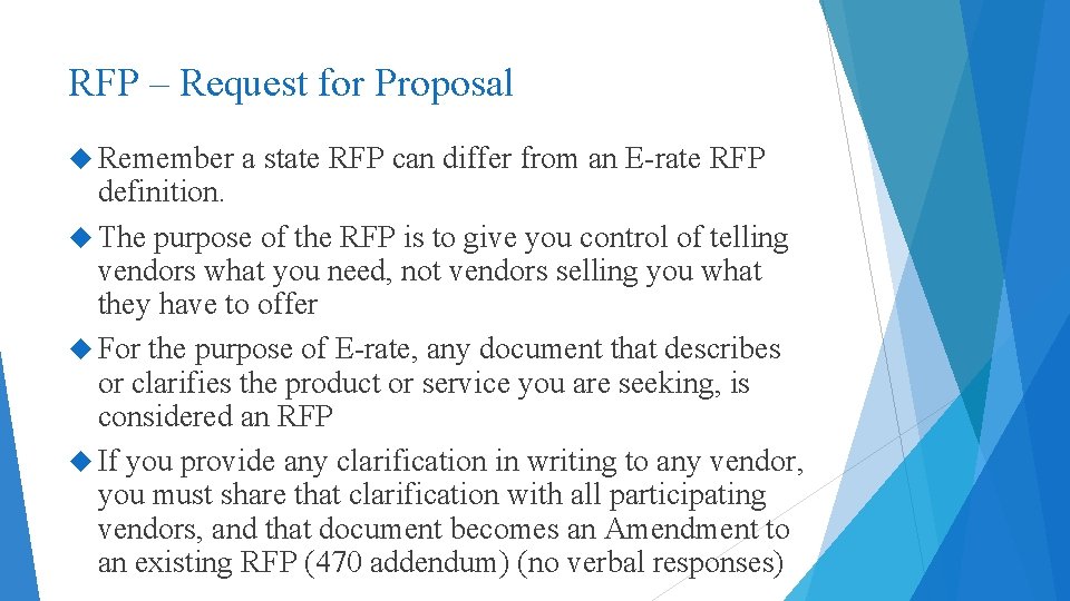 RFP – Request for Proposal Remember a state RFP can differ from an E-rate