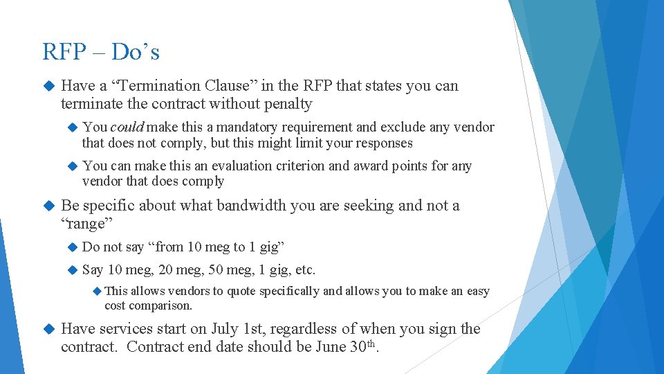 RFP – Do’s Have a “Termination Clause” in the RFP that states you can