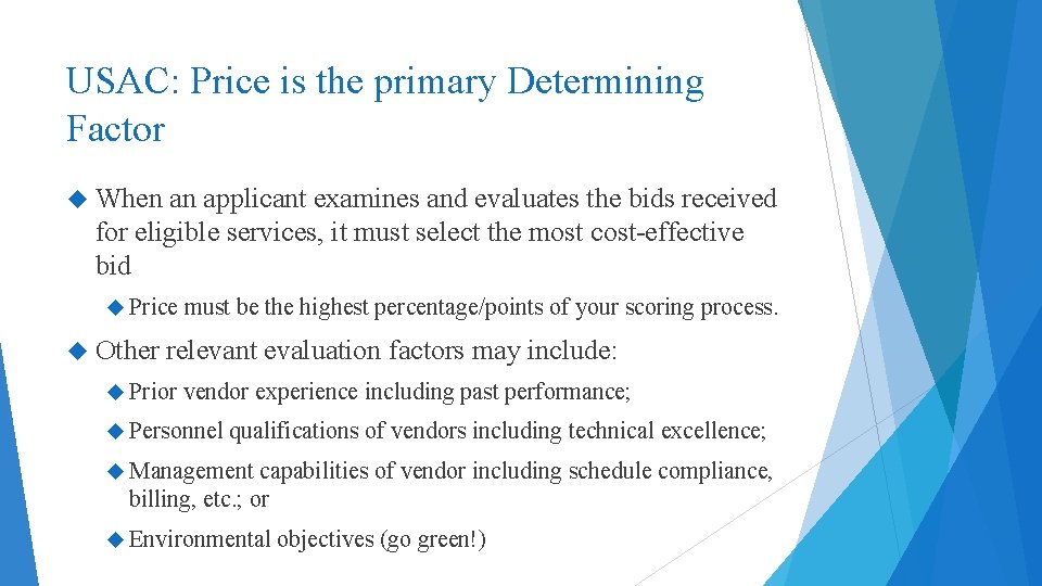 USAC: Price is the primary Determining Factor When an applicant examines and evaluates the