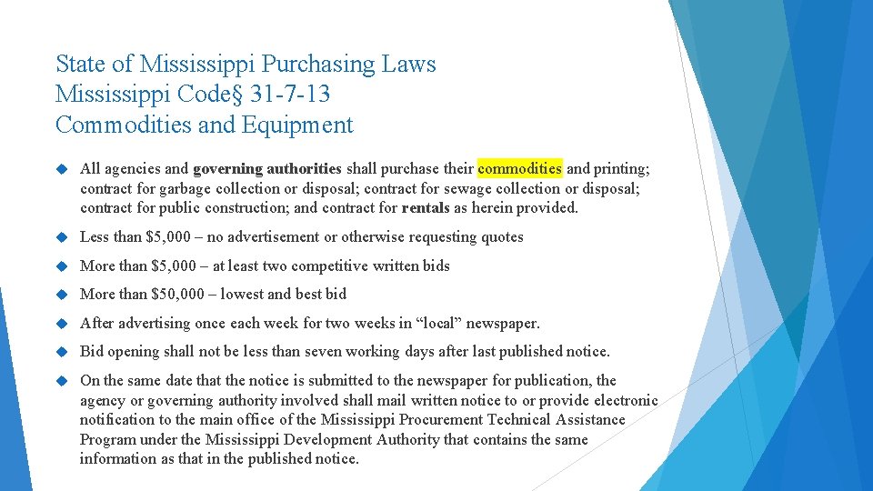 State of Mississippi Purchasing Laws Mississippi Code§ 31 -7 -13 Commodities and Equipment All