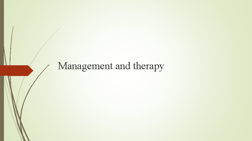 Management and therapy 