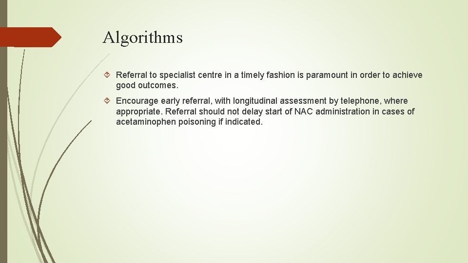 Algorithms Referral to specialist centre in a timely fashion is paramount in order to