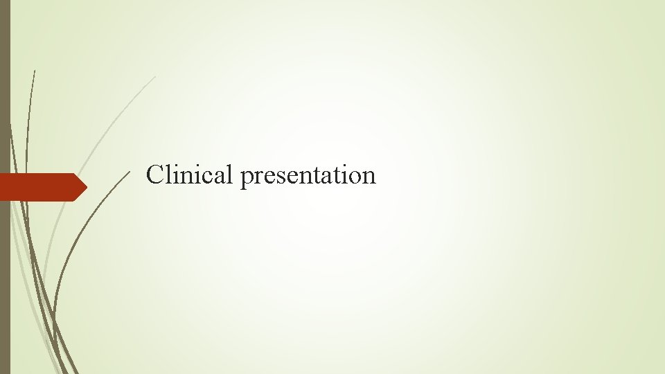 Clinical presentation 