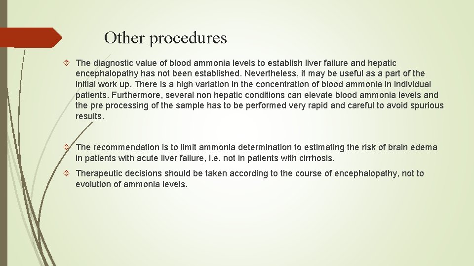 Other procedures The diagnostic value of blood ammonia levels to establish liver failure and