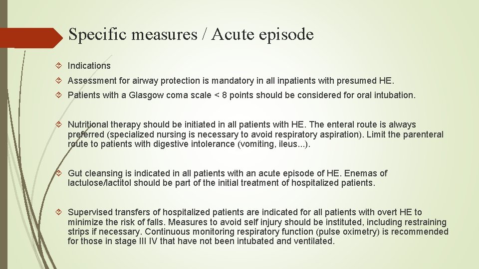 Specific measures / Acute episode Indications Assessment for airway protection is mandatory in all