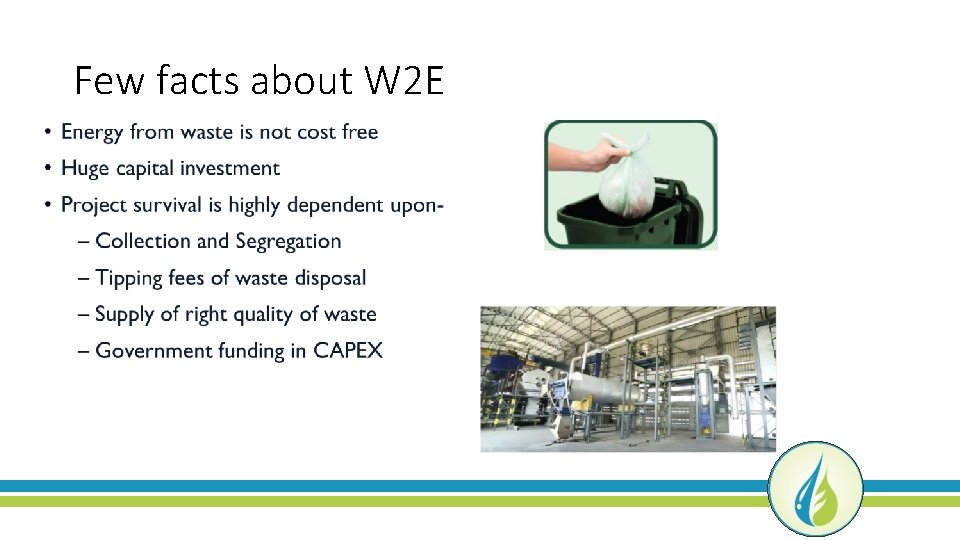 Few facts about W 2 E 