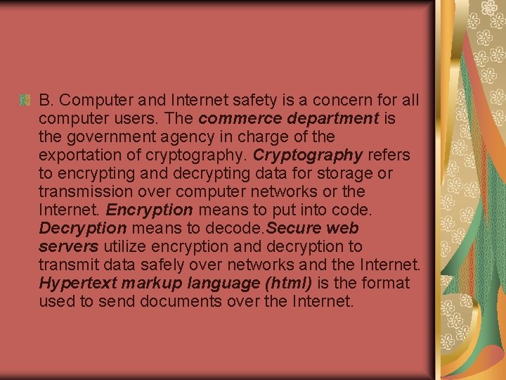 B. Computer and Internet safety is a concern for all computer users. The commerce