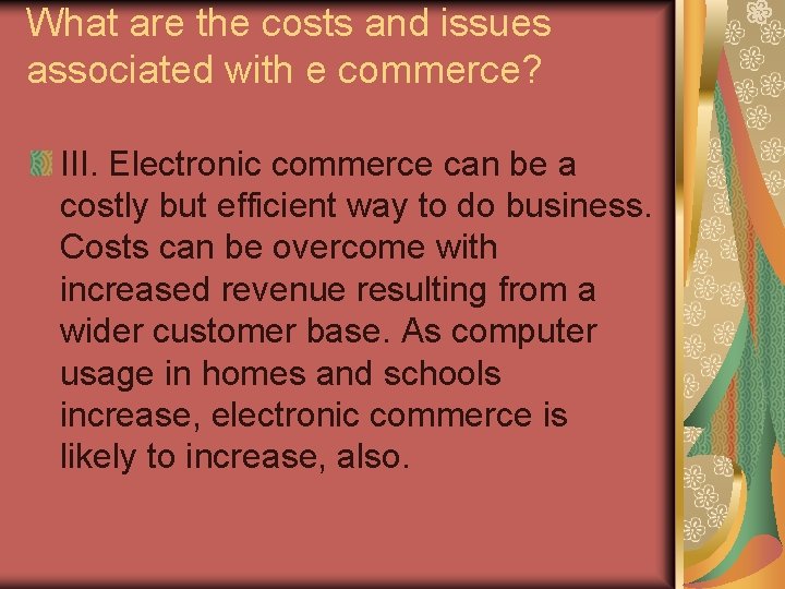 What are the costs and issues associated with e commerce? III. Electronic commerce can
