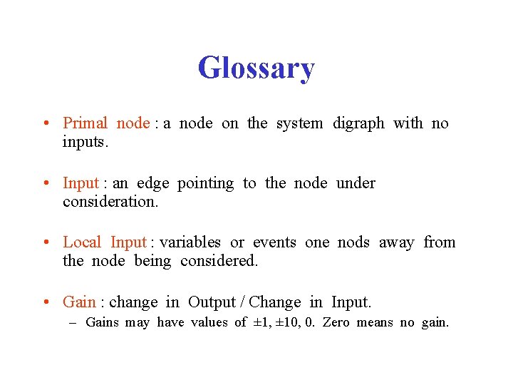 Glossary • Primal node : a node on the system digraph with no inputs.