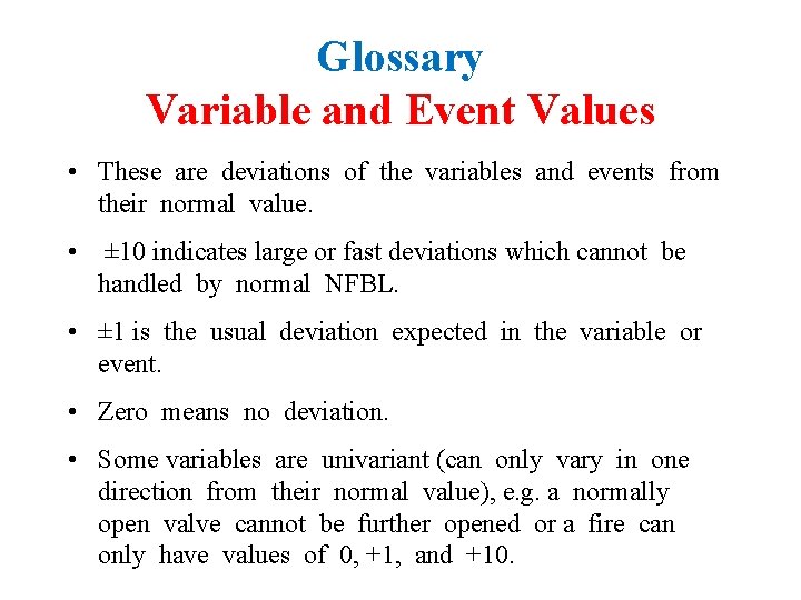 Glossary Variable and Event Values • These are deviations of the variables and events