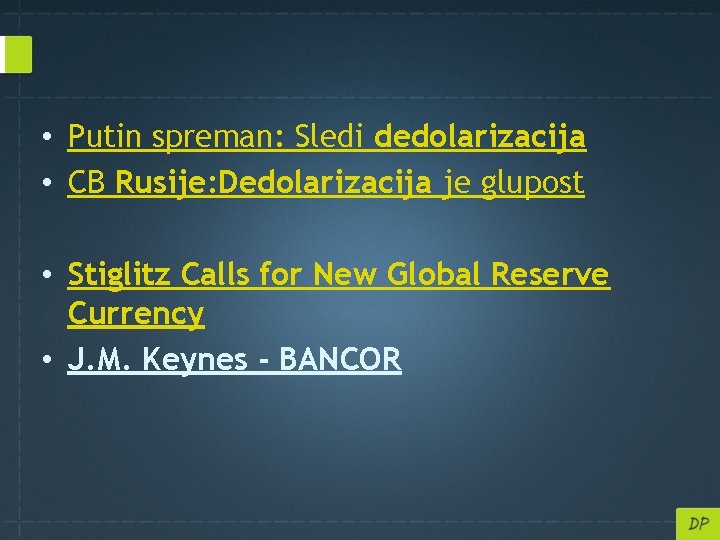  • Putin spreman: Sledi dedolarizacija • CB Rusije: Dedolarizacija je glupost • Stiglitz