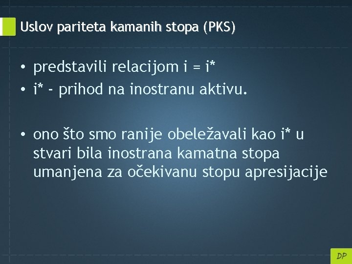 Uslov pariteta kamanih stopa (PKS) • predstavili relacijom i = i* • i* -