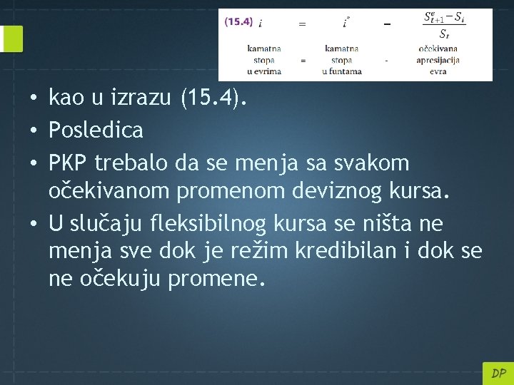  • kao u izrazu (15. 4). • Posledica • PKP trebalo da se