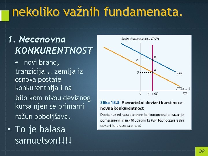 nekoliko važnih fundamenata. 1. Necenovna KONKURENTNOST - novi brand, tranzicija. . . zemlja iz