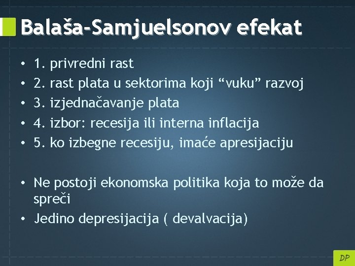 Balaša-Samjuelsonov efekat • • • 1. 2. 3. 4. 5. privredni rast plata u
