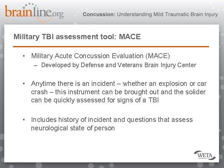 Military TBI assessment tool: MACE • Military Acute Concussion Evaluation (MACE) – Developed by